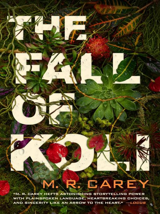 Title details for The Fall of Koli by M. R. Carey - Available